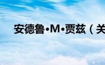安德鲁·M·贾兹（关于安德鲁·M·贾兹）