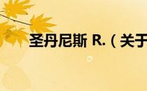圣丹尼斯 R.（关于圣丹尼斯 R.简介）